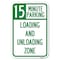 Signmission 15 Minute Parking Loading and Unloading Zone Heavy-Gauge Alum. Sign, 12" x 18", A-1218-24596 A-1218-24596 - alternate 1